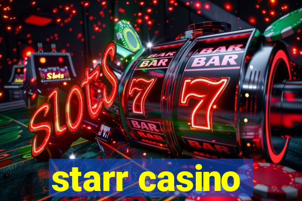 starr casino