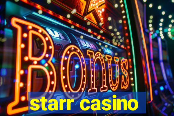 starr casino