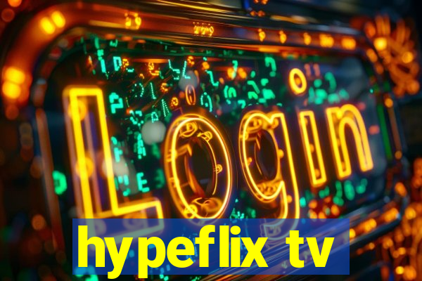 hypeflix tv