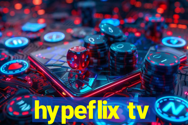 hypeflix tv