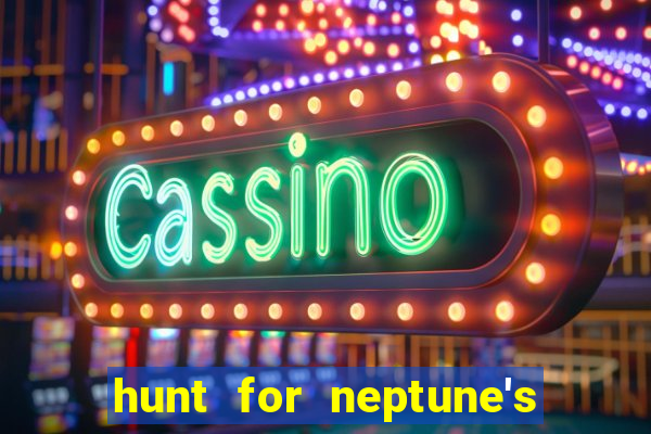 hunt for neptune's gold slot machine tips