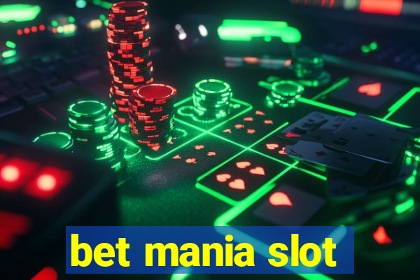 bet mania slot