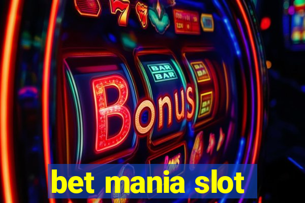 bet mania slot