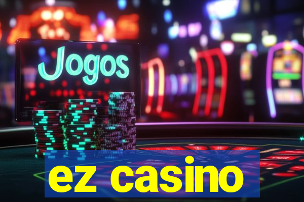 ez casino