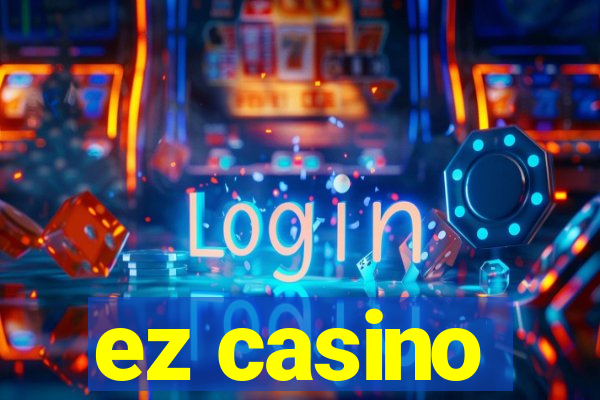 ez casino