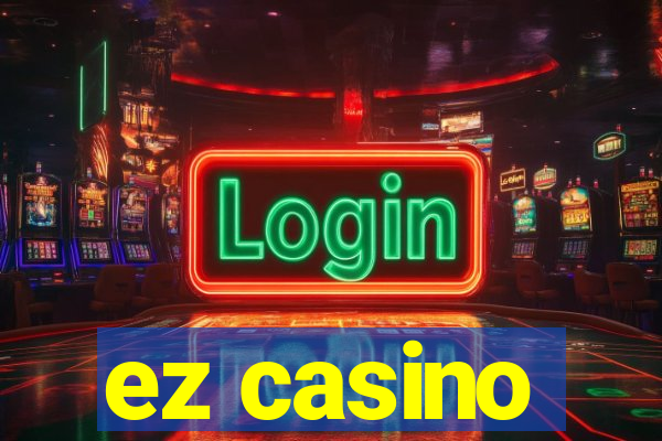 ez casino