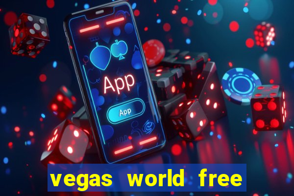 vegas world free slot games