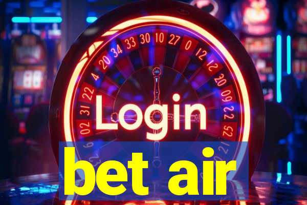 bet air