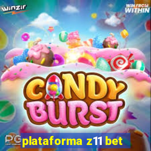 plataforma z11 bet