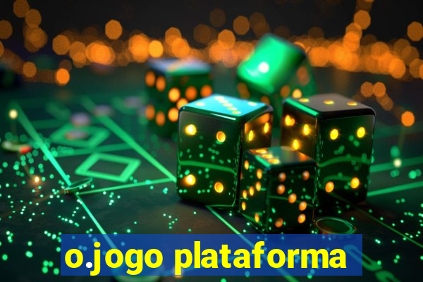 o.jogo plataforma