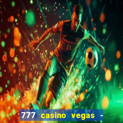 777 casino vegas - slot jogos