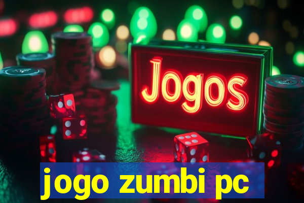 jogo zumbi pc