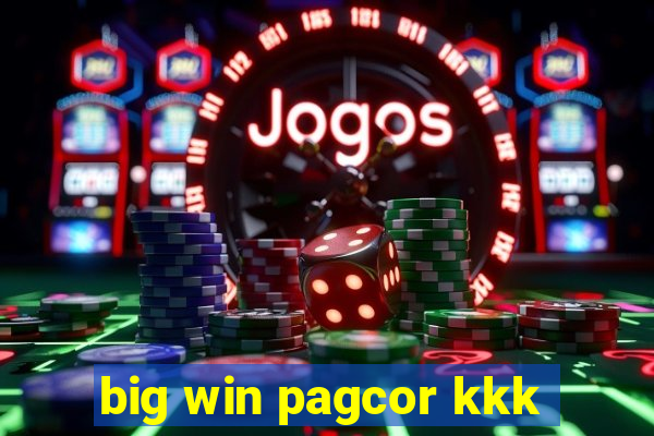 big win pagcor kkk