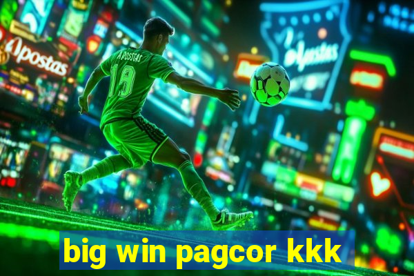 big win pagcor kkk