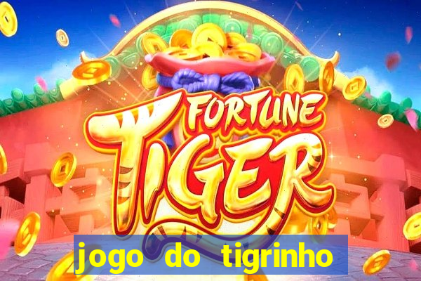 jogo do tigrinho plataforma de 5 reais