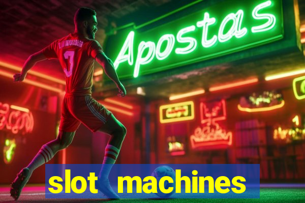 slot machines casino slots