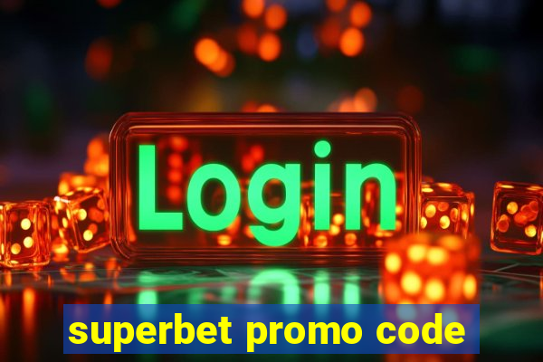 superbet promo code