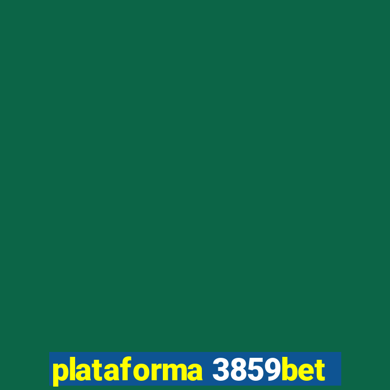 plataforma 3859bet