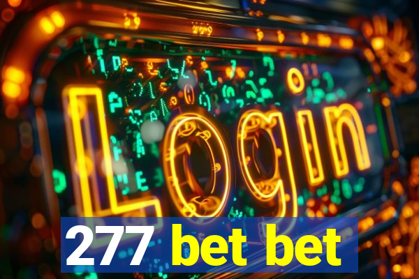 277 bet bet