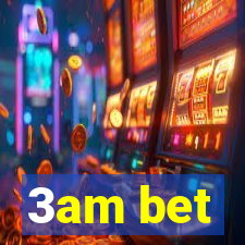 3am bet