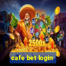 cafe bet login