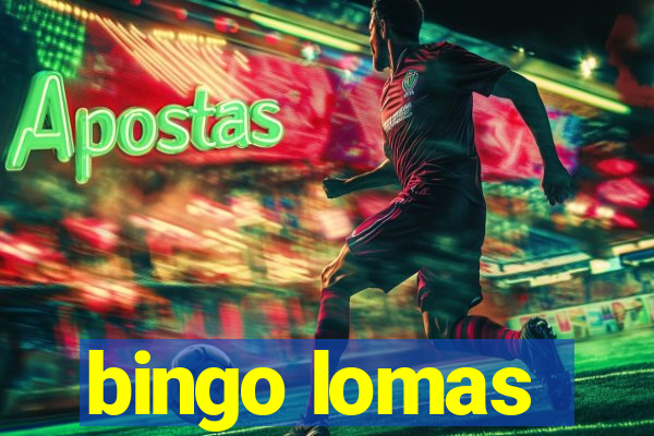 bingo lomas