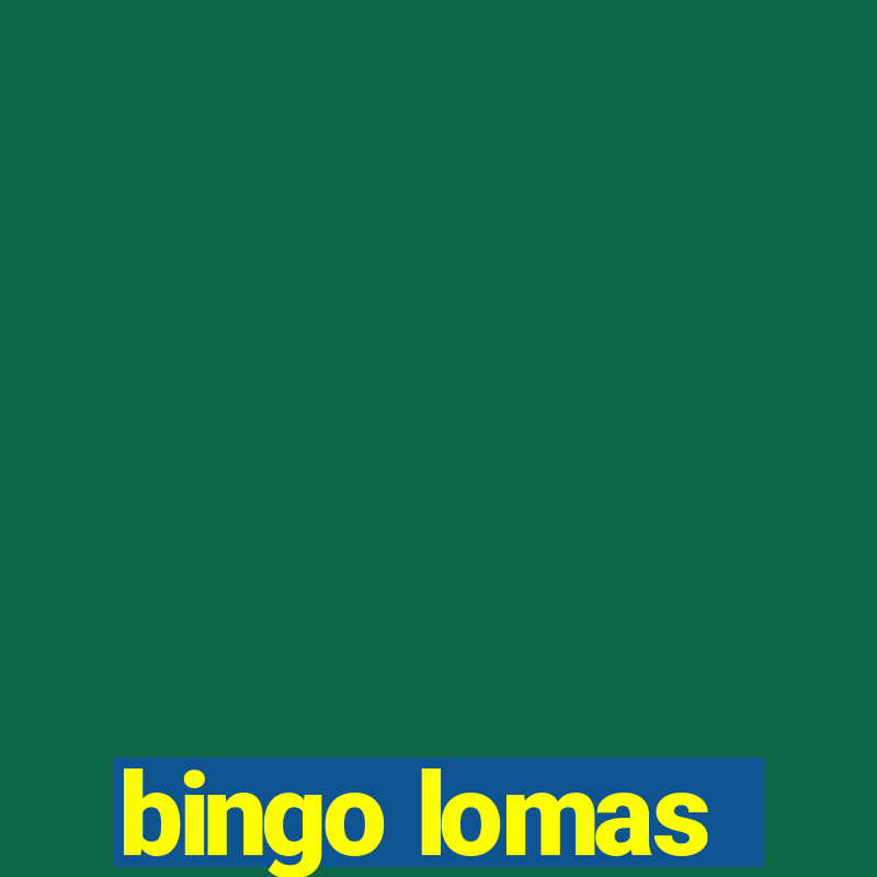 bingo lomas