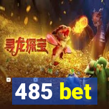 485 bet