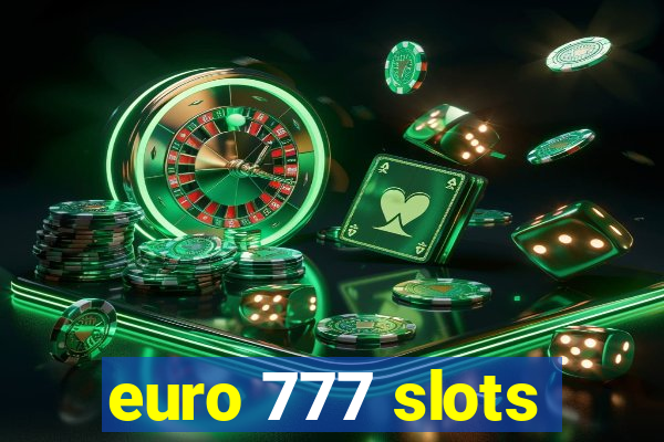 euro 777 slots