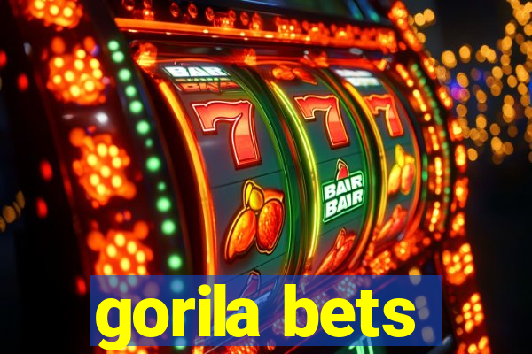 gorila bets