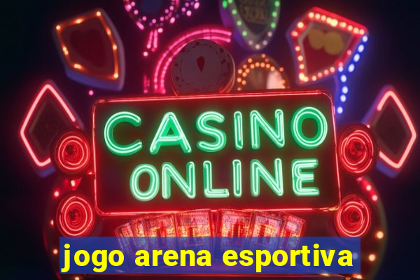 jogo arena esportiva