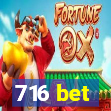 716 bet