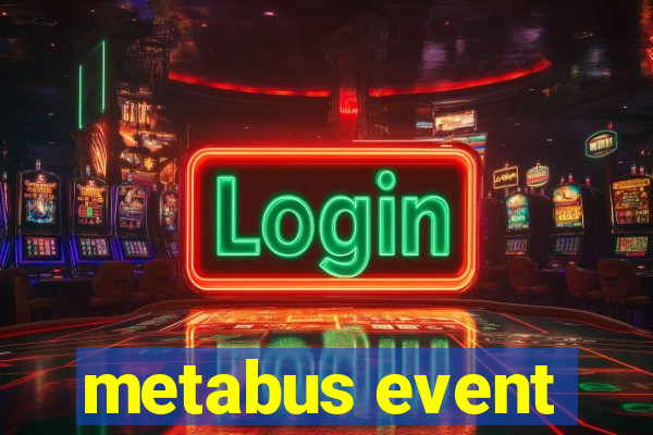 metabus event