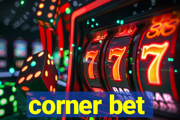 corner bet