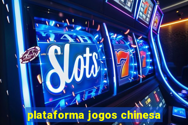 plataforma jogos chinesa