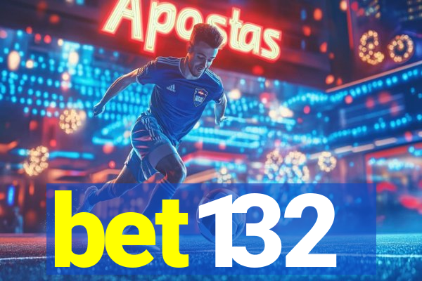 bet132