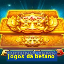 jogos da betano