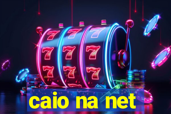 caio na net