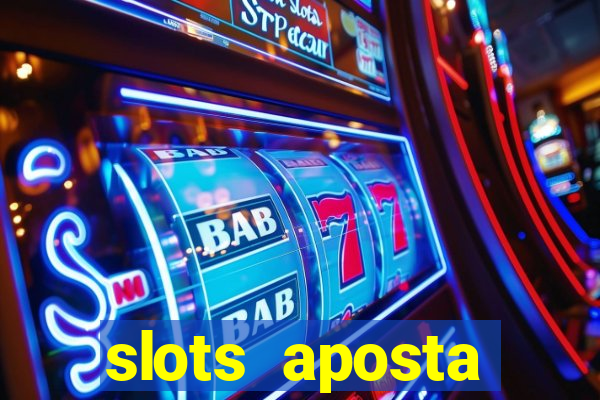 slots aposta mínima 1 centavo