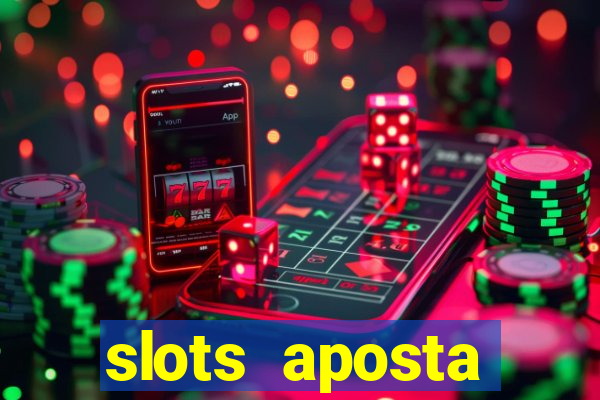 slots aposta mínima 1 centavo