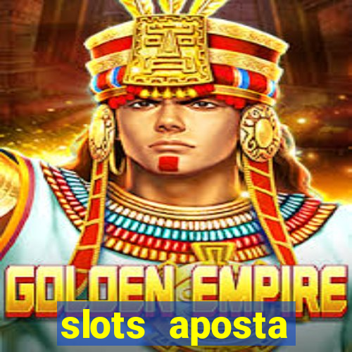 slots aposta mínima 1 centavo