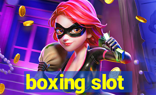 boxing slot