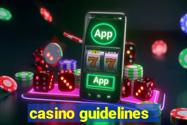 casino guidelines