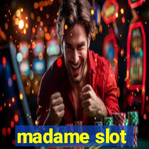 madame slot