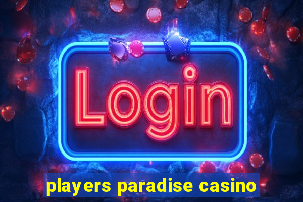 players paradise casino