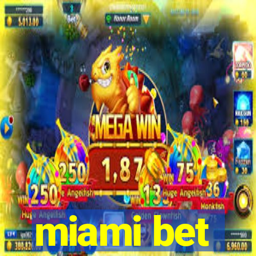 miami bet