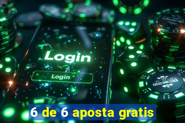 6 de 6 aposta gratis