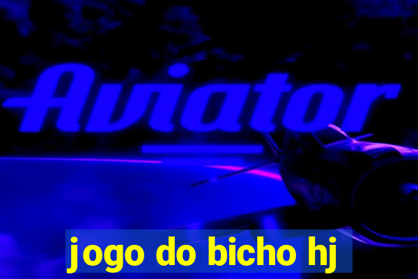 jogo do bicho hj