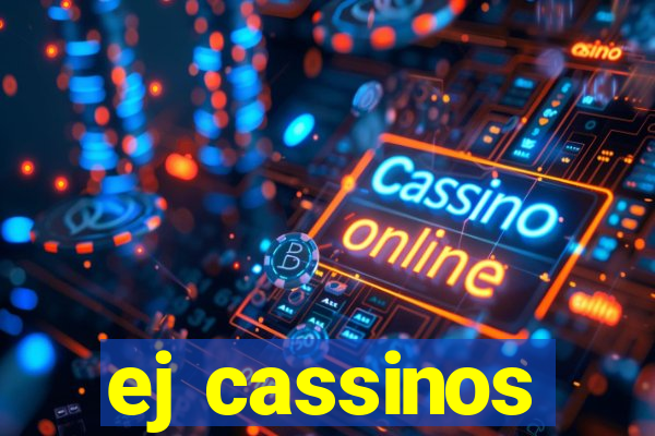 ej cassinos