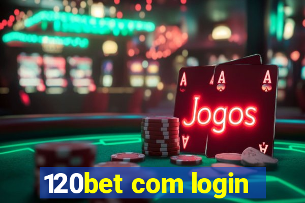 120bet com login